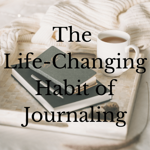 The Life-Changing Habit of&nbsp;Journaling