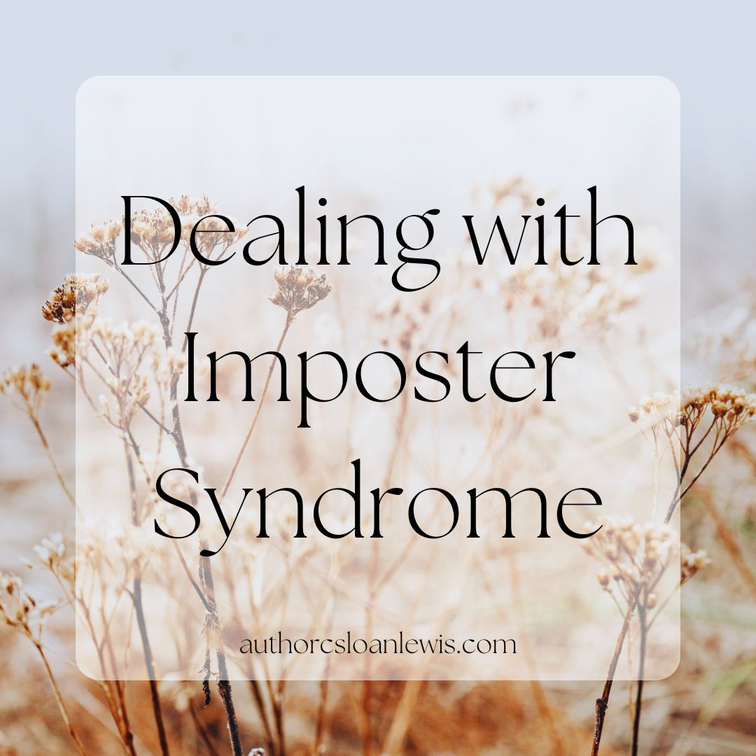 Dealing with Imposter Syndrome – C. Sloan Lewis | Your Virtual Writing ...