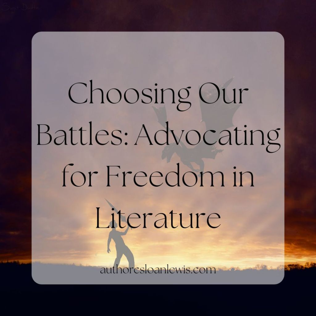 Choosing Our Battles: Advocating for Freedom in&nbsp;Literature